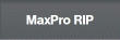 MaxPro RIP